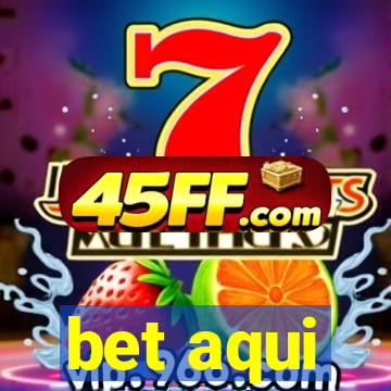 bet aqui